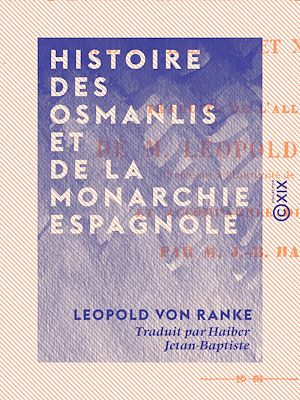 Téléchargez le livre :  Histoire des Osmanlis et de la monarchie espagnole