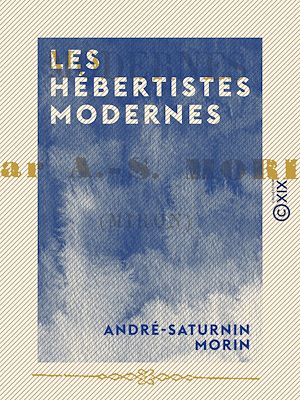 Téléchargez le livre :  Les Hébertistes modernes