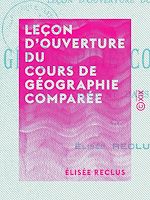 Télécharger le livre :  Leçon d'ouverture du cours de géographie comparée