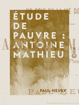 Téléchargez le livre :  Étude de pauvre : Antoine Mathieu