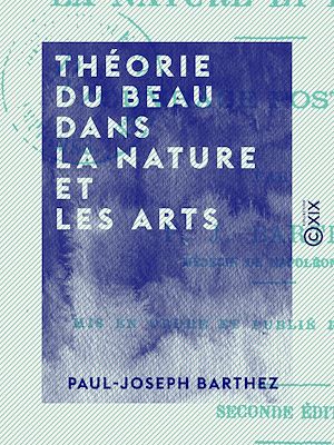 Téléchargez le livre :  Théorie du beau dans la nature et les arts