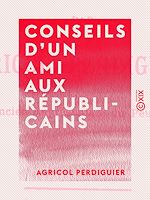 Télécharger le livre :  Conseils d'un ami aux républicains