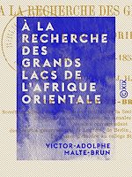 Télécharger le livre :  À la recherche des grands lacs de l'Afrique orientale