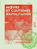 Télécharger le livre :  Mœurs et coutumes napolitaines