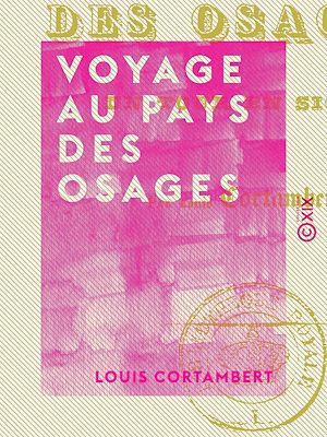Téléchargez le livre :  Voyage au pays des Osages