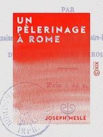 Download this eBook Un pèlerinage à Rome