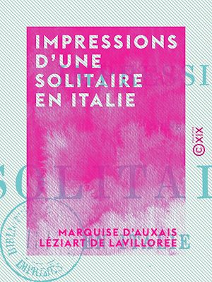 Téléchargez le livre :  Impressions d'une solitaire en Italie