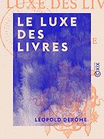 Télécharger le livre :  Le Luxe des livres