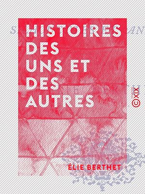 Téléchargez le livre :  Histoires des uns et des autres