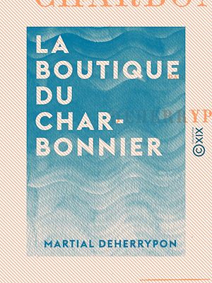 Téléchargez le livre :  La Boutique du charbonnier