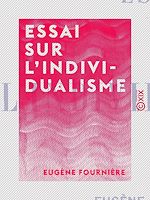 Télécharger le livre :  Essai sur l'individualisme