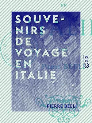Téléchargez le livre :  Souvenirs de voyage en Italie