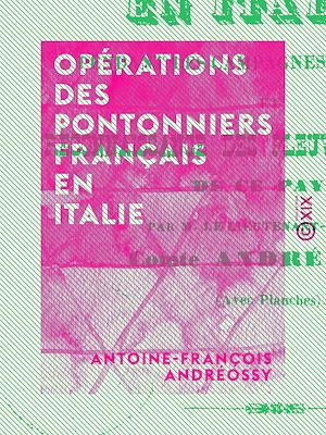 Téléchargez le livre :  Opérations des pontonniers français en Italie