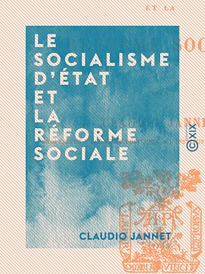 Téléchargez le livre :  Le Socialisme d'État et la réforme sociale