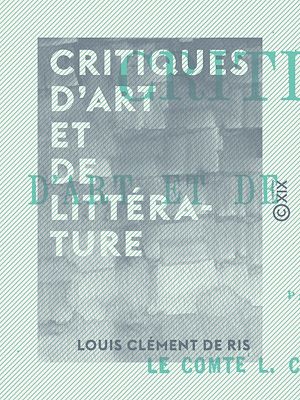 Téléchargez le livre :  Critiques d'art et de littérature