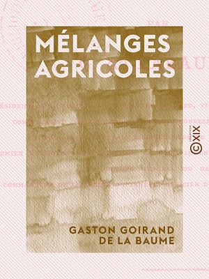 Téléchargez le livre :  Mélanges agricoles