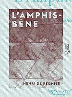 Télécharger le livre :  L'Amphisbène