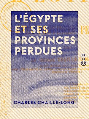 Téléchargez le livre :  L'Égypte et ses provinces perdues