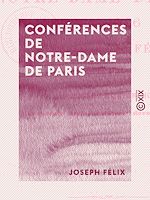 Télécharger le livre :  Conférences de Notre-Dame de Paris
