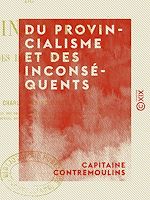 Download this eBook Du provincialisme et des inconséquents