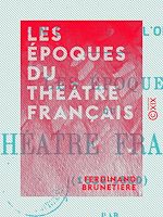 Télécharger le livre :  Les Époques du théâtre français