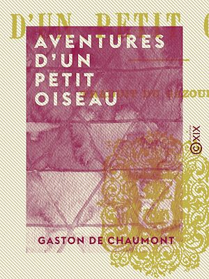 Téléchargez le livre :  Aventures d'un petit oiseau