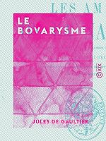 Télécharger le livre :  Le Bovarysme