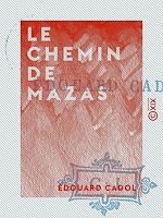 Télécharger le livre :  Le Chemin de Mazas