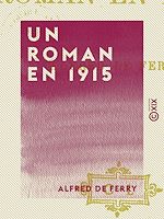 Télécharger le livre :  Un roman en 1915