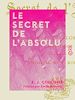 Télécharger le livre :  Le Secret de l'absolu