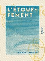 Télécharger le livre :  L'Étouffement