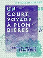 Télécharger le livre :  Un court voyage à Plombières