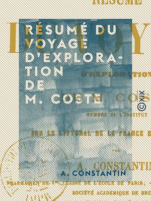 Téléchargez le livre :  Résumé du voyage d'exploration de M. Coste