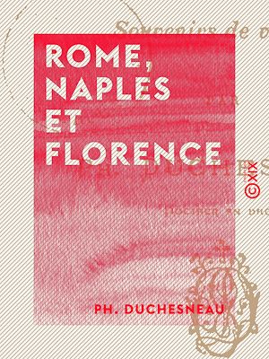 Téléchargez le livre :  Rome, Naples et Florence