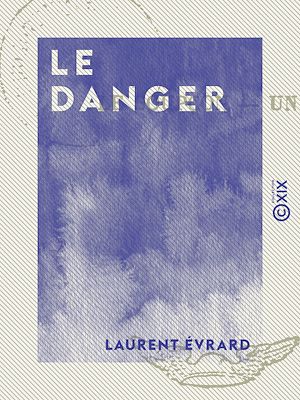 Téléchargez le livre :  Le Danger