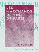 Télécharger le livre :  Les Marchands de vin de Paris