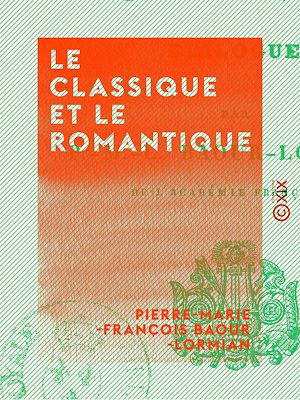 Téléchargez le livre :  Le Classique et le Romantique