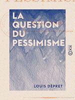 Télécharger le livre :  La Question du pessimisme
