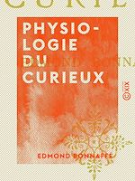 Télécharger le livre :  Physiologie du curieux