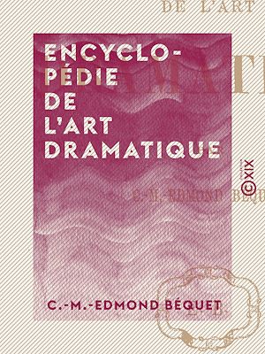 Téléchargez le livre :  Encyclopédie de l'art dramatique