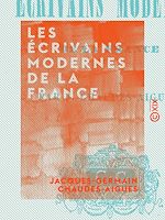 Télécharger le livre :  Les Écrivains modernes de la France