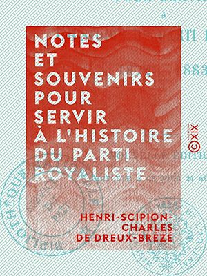 Download the eBook: Notes et souvenirs pour servir à l'histoire du parti royaliste