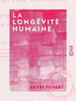 Téléchargez le livre :  La Longévité humaine
