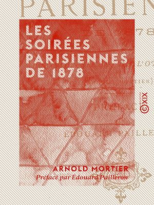 Téléchargez le livre :  Les Soirées parisiennes de 1878
