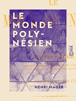 Télécharger le livre :  Le Monde polynésien