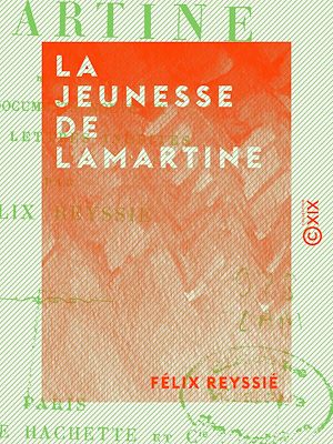 Téléchargez le livre :  La Jeunesse de Lamartine