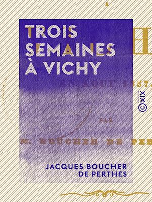 Téléchargez le livre :  Trois semaines à Vichy