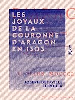 Télécharger le livre :  Les Joyaux de la couronne d'Aragon en 1303
