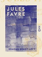 Télécharger le livre :  Jules Favre