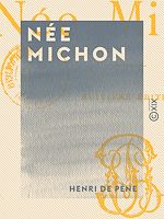 Télécharger le livre :  Née Michon